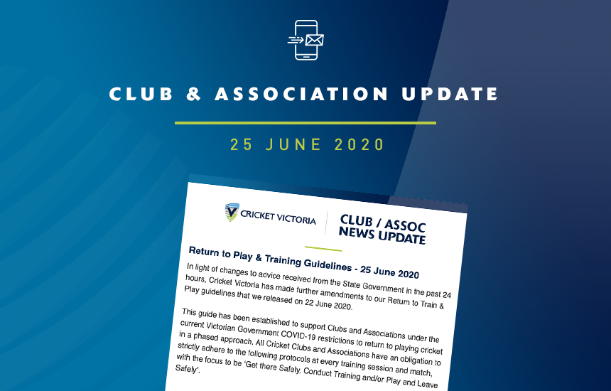 Club & Association News Update – 25 June 2020